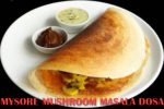Mysore Mushroom masala dosa in Best of Odisha